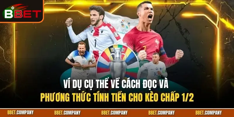 Kèo Chấp 1/2| Tỷ Lệ Cược Handicap Phổ Biến Nhất Tại BBET 3 keo-chap-12-3